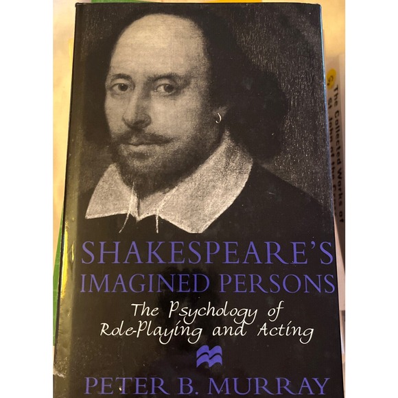 SHAKESPEARE'S IMAGINED PERSONS: THE PSYCHOLOGY OF By P. Murray - Hardcover Mint - Picture 1 of 1